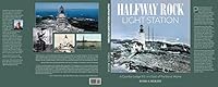 Halfway Rock Light Station 0692104151 Book Cover