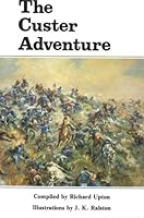 The Custer Adventure: As Told by Its Participants (Echoes of the Little Big Horn Series) 0912783192 Book Cover