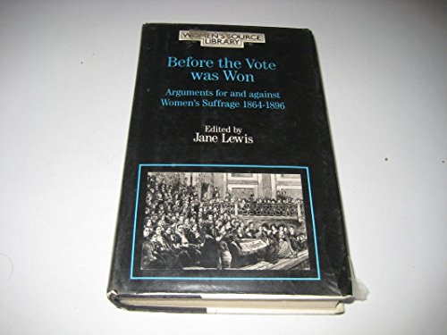Before the Vote Was Won: Arguments for and Agai... 0710211015 Book Cover