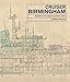 Cruiser Birmingham: Detailed in the Original Builders' Plans