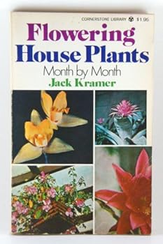 FLOWERING HOUSE PLANTS MONTH BY MONTH