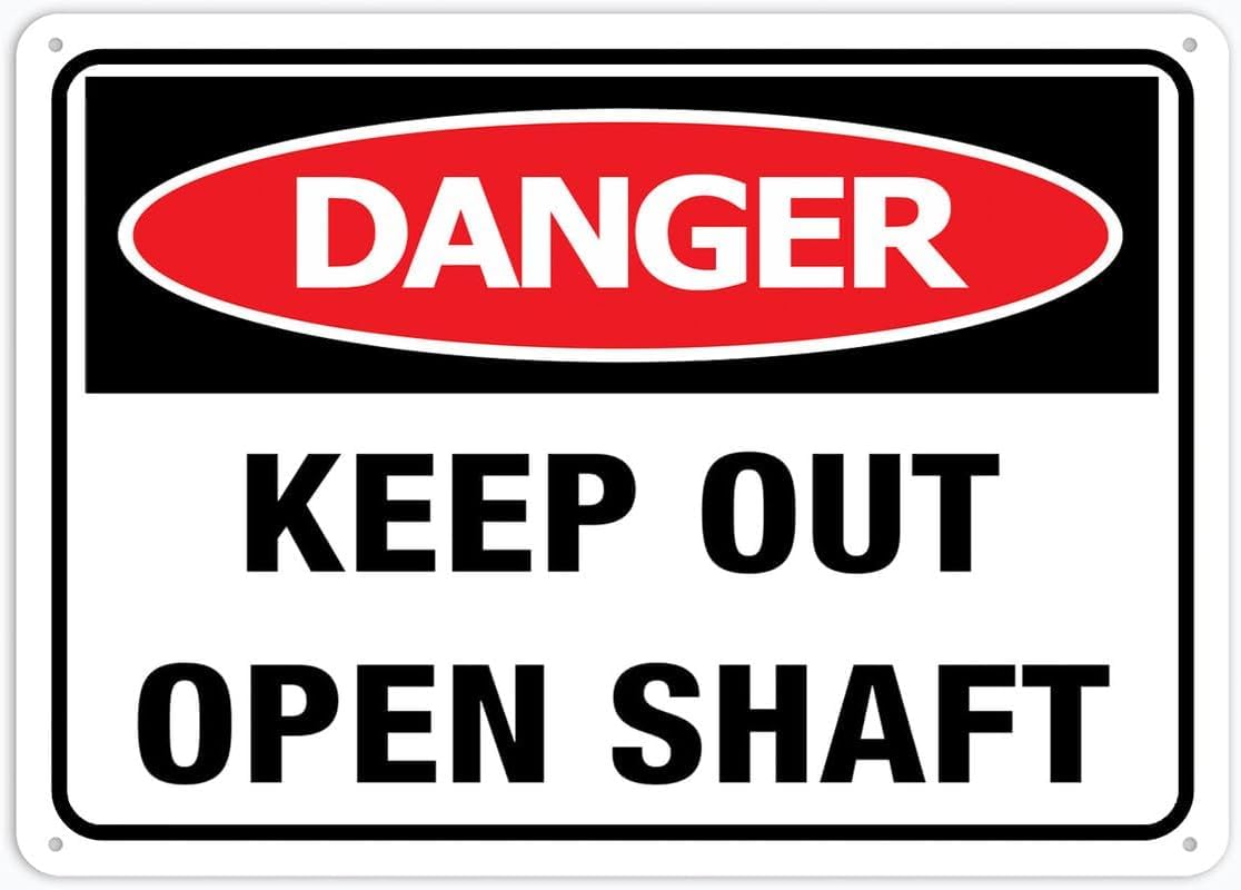 Danger Keep Out Open Shaft Rust Free Aluminum Sign - UV Ink Printed Decor with Pre-Drilled Holes for Factory Mine, Construction Pit - 12x16 Inch​