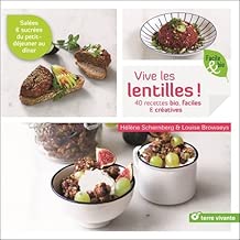Download Vive les lentilles : 40 recettes bio & créatives salées & sucrées PDF
