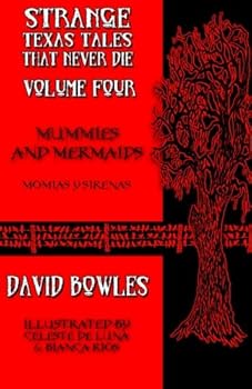 Mummies and Mermaids - Book #4 of the Strange Texas Tales That Never Die