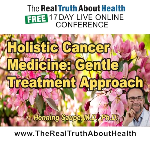 Holistic Cancer Medicine - A gentle way to treat cancer