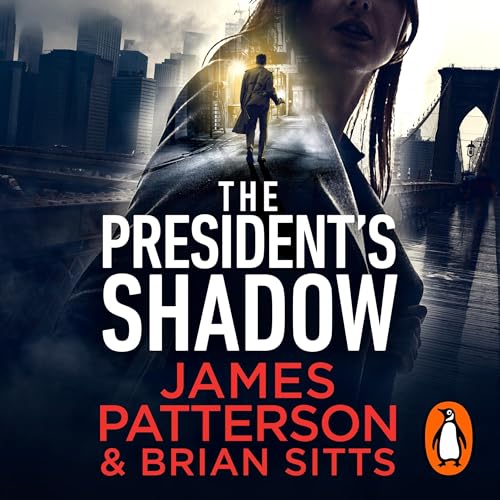The President&amp;rsquo;s Shadow (Authored by James Patterson) episode artwork