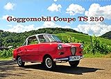 Autor(in): Ingo Laue Goggomobil Coupè 250 TS (Wandkalender 2022 DIN A2 quer)