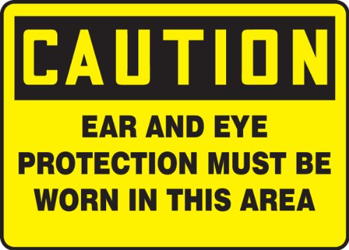 Panneau Caution Ear and Eye Protection Must BE Worn Accuform MPPE785VP en plastique jaune