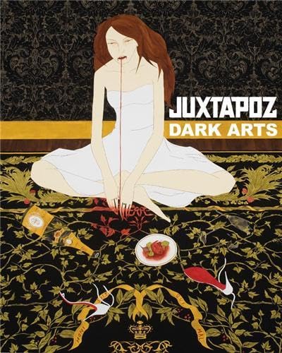Juxtapoz Dark Arts Hardcover – November 6, 2009