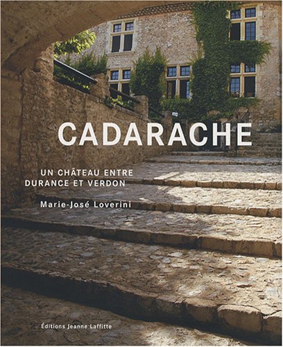 Télécharger Cadarache : Un château entre Durance et Verdon PDF Ebook En Ligne