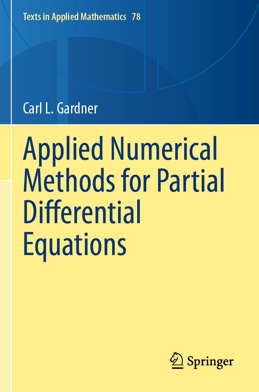 Applied Numerical Methods for Partial Differential Equations (Texts in Applied Mathematics, 78)