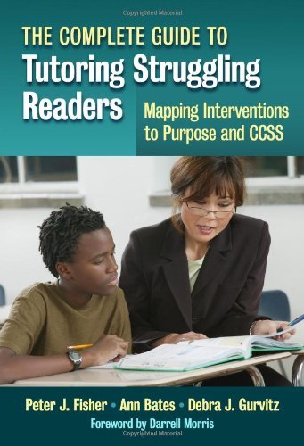 The Complete Guide to Tutoring Struggling Readers—Mapping Interventions to Purpose and CCSS
