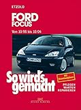  Ford Focus 10/98-10/04: So wird’s gemacht - Band 117
