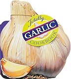 Totally Garlic Cookbook (Totally Cookbooks Series)