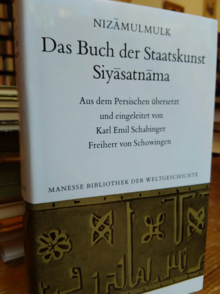 Das Buch der Staatskunst. Siyasatnama. Gedanken und Geschichten