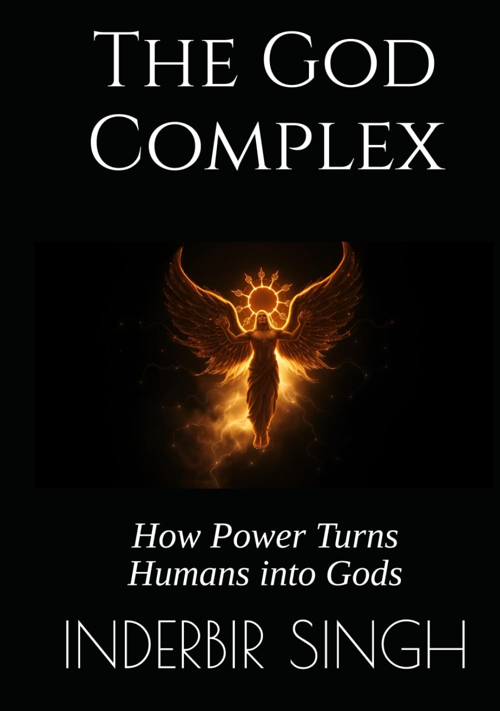 The God Complex: How Power Turns Humans into Gods