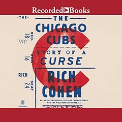 The Chicago Cubs Audiolibro Por Rich Cohen arte de portada