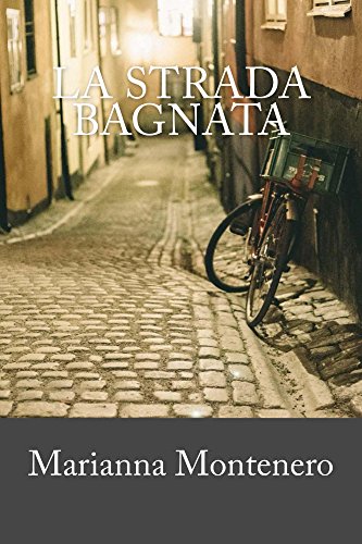 La strada bagnata La strada bagnata