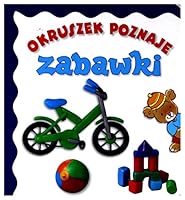 Okruszek poznaje zabawki 8327457012 Book Cover