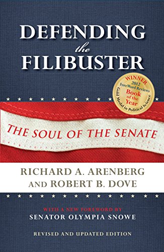 Defending the Filibuster, Revised and Updated Edition: The Soul of the Senate