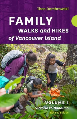 Family Walks and Hikes of Vancouver Island — Revised Edition: Volume 1 — Victoria to Nanaimo (English Edition)