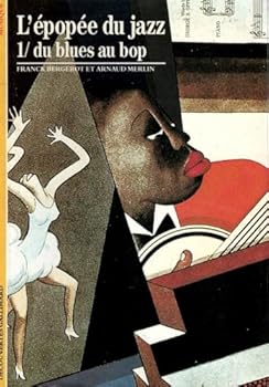Paperback L'Épopée du jazz: Du blues au bop (1) [French] Book