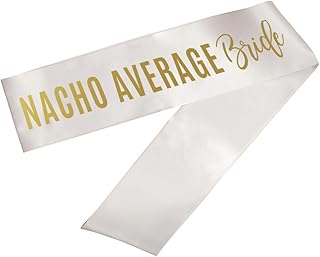 Andaz Press Bachelorette Party Sash, Bride Party Sash, Wedding Party Sash Nacho Average Bride, Gold Foil Text, Satin White Ribbon, Includes Diamond Pin
