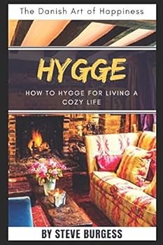 Paperback Hygge: The Danish Art of Happiness- How to Hygge for Living a Cozy life Book