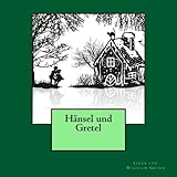 Haensel und Gretel: 1857 erstmals herausgebracht (1st. Page Classics) - Jakob und Wilhelm Grimm 