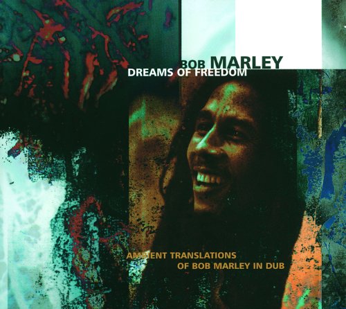 Dreams Of Freedom (Ambient Translations Of Bob