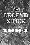  I\'m legend since 1994: A beautiful notebook that is easy to use and sized to carry and can be presented as a gift and used for writing daily appointments and notes.