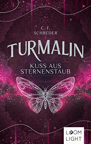 Turmalin 2: Kuss aus Sternenstaub: Fantasy-Liebesroman um das Erwachen einer verbotenen Macht (German Edition)
