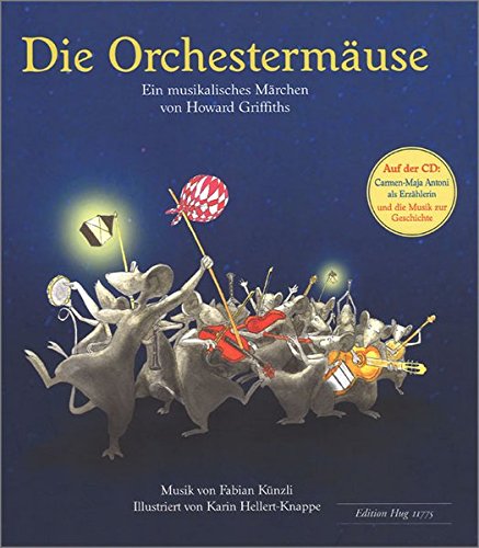 Die Orchestermäuse: Ein musikalisches Märchen von Howard Griffiths Die Orchestermäuse: Ein musikalisches Märchen von Howard Griffiths
