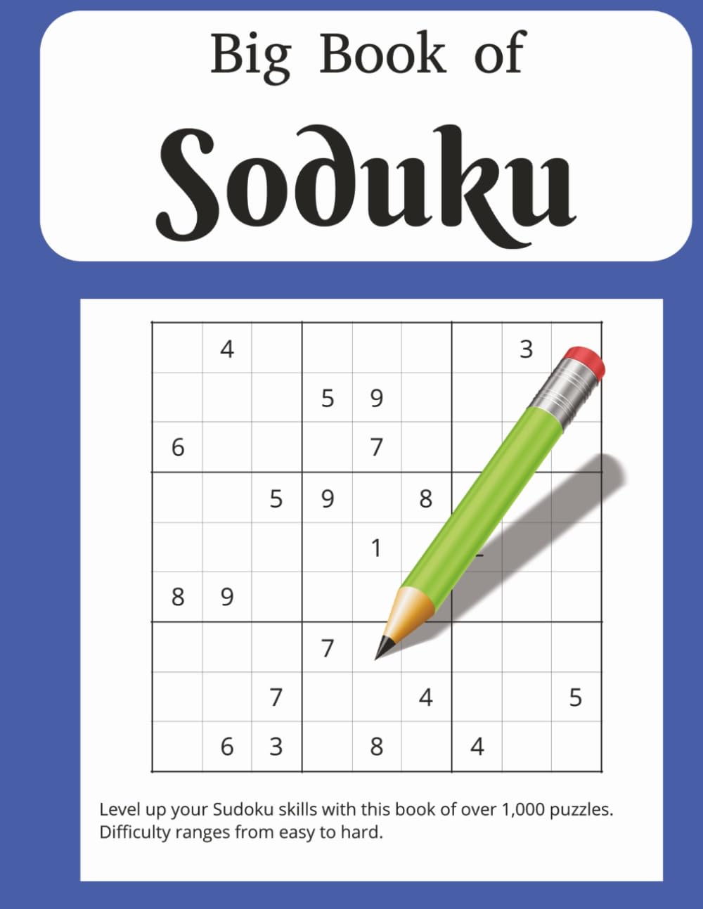 Big Book Of Soduku: Hours of Fun at Home or on the Run