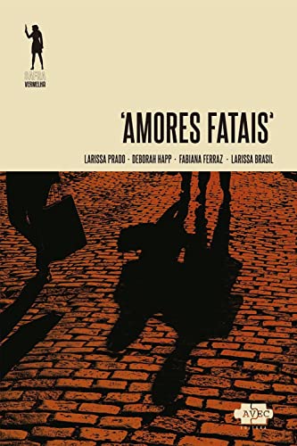 Amores fatais (Safra vermelha)