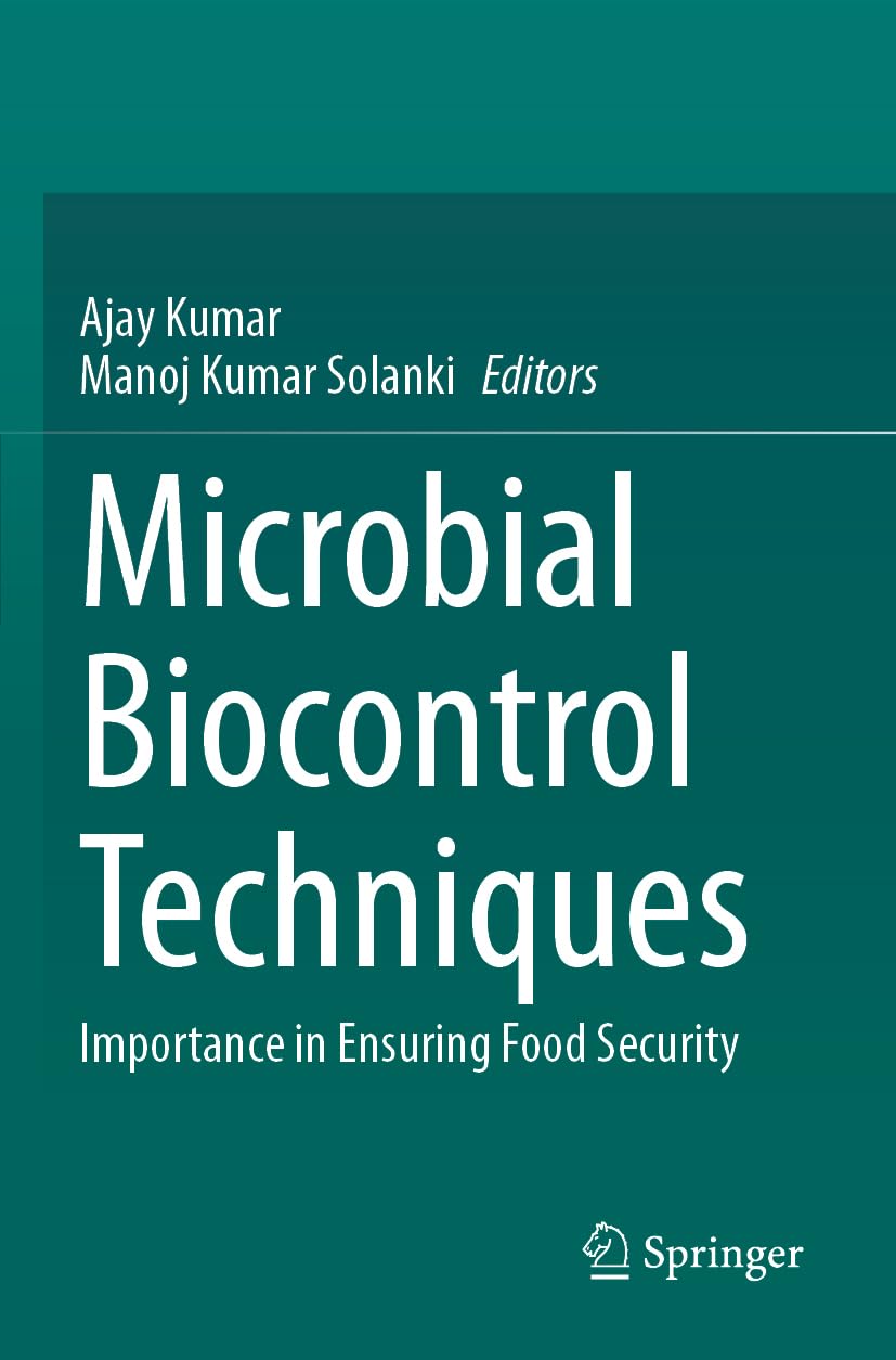 Microbial Biocontrol Techniques: Importance in Ensuring Food Security (Microorganisms for Sustainability, 54)