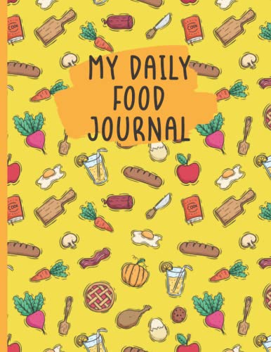 My Daily Food Journal for Kids: Daily Food Intake Tracker with Weekly Meal Planner