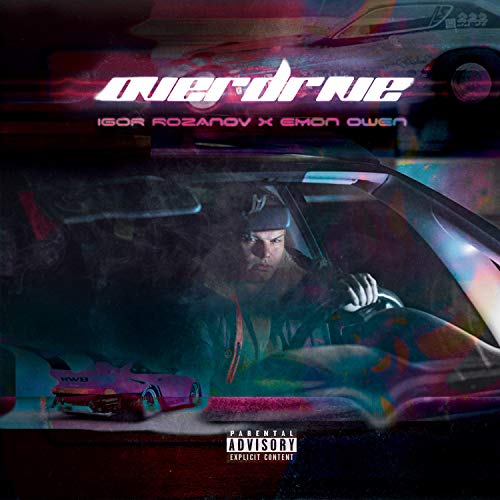 Overdrive (feat. Emon Owen) [Explicit]