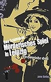 Mörderisches Spiel in Leipzig: Ein historischer Krimi