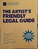 The Artist's Friendly Legal Guide (Artist's Market Business Series)