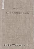 Das Konigtum in Israel: Ursprunge, Spannungen, Entwicklung