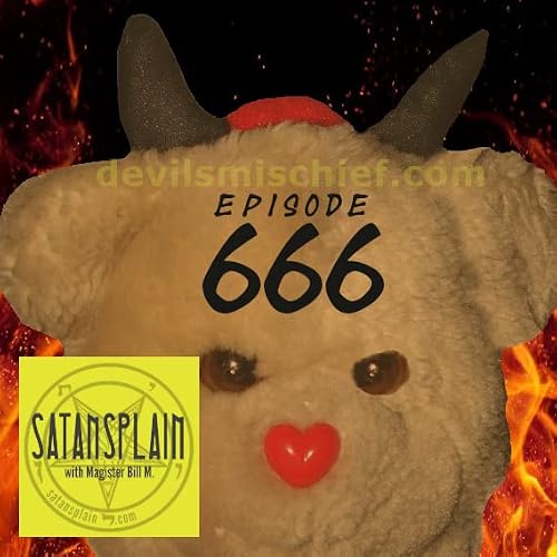 Satansplain #003 - Satanism, Satire, Comedy, Reality