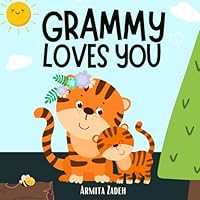Grammy Loves You: The Bond and Love Between a Grandmother and Her Grandchild (Love You Series) B0D73R73ZH Book Cover