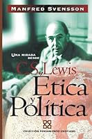 Etica y Politica: Una Mirada desde C. S. Lewis 8482674692 Book Cover