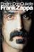 Electric Don Quixote: The Definitive Story Of Frank Zappa