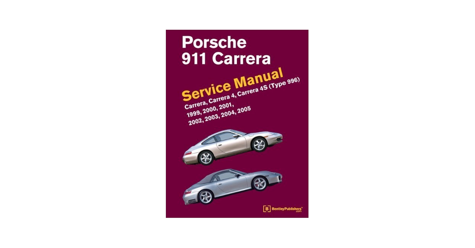 Porsche 911 Carrera (Type 996) Service Manual: 1999, 2000
