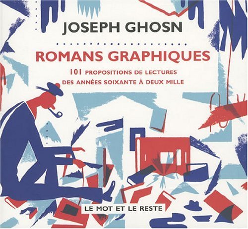 Romans graphiques : 101 propositions de lectures des années soixante à deux mille