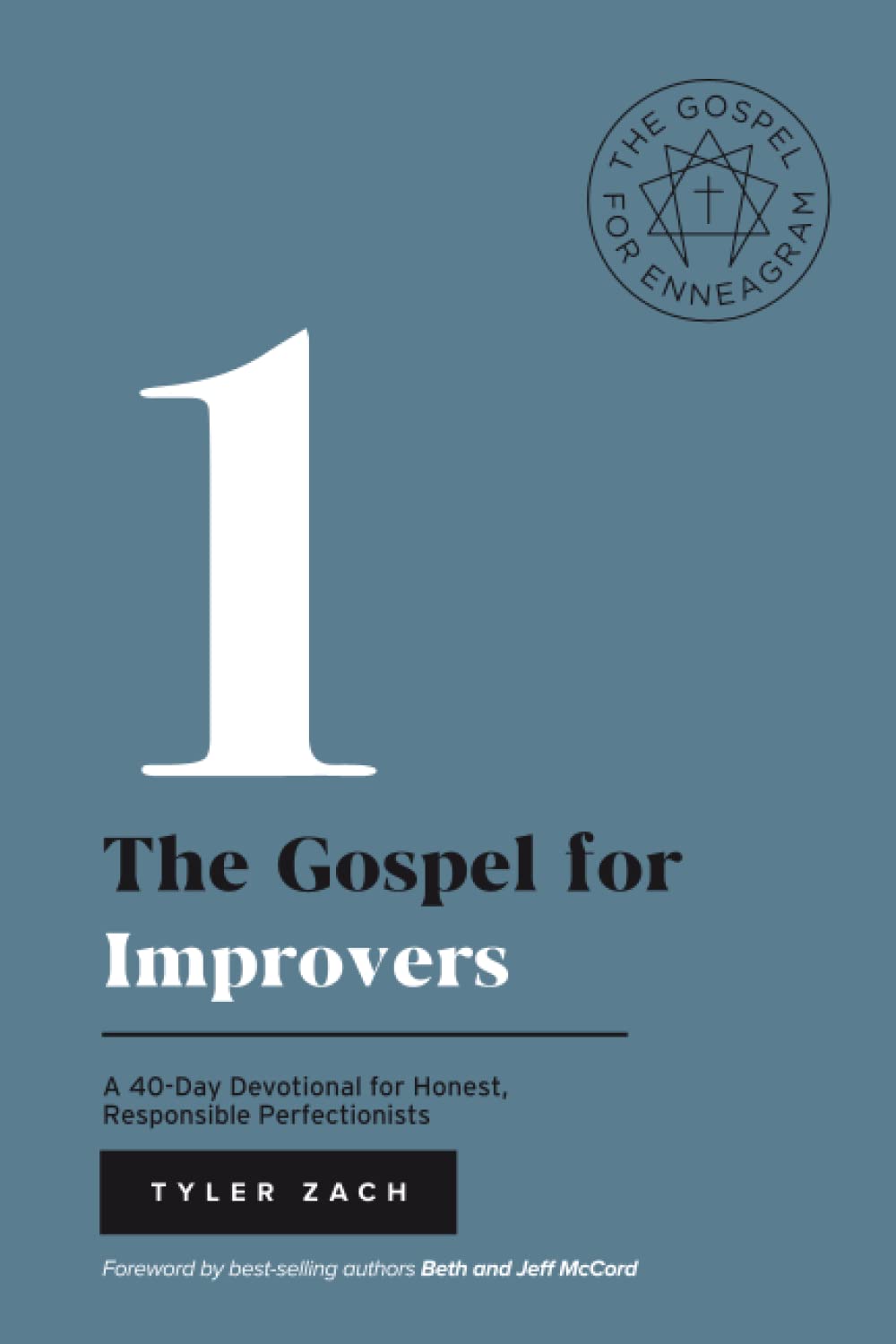 The Gospel for Improvers: A 40-Day Devotional for Honest, Responsible Perfectionists: (Enneagram Type 1) (Enneagram Series)