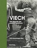  Viech: Vom Grauvieh und anderen Weidetieren (Ötztaler Museen Schriften)