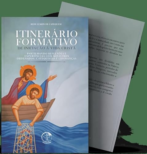 Itinerario formativo de iniciacao a vida crista: estudo e pratica com catequistas e lider